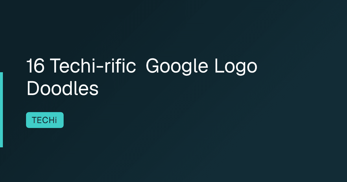 16 Techi-rific Google Logo Doodles