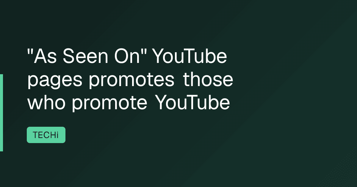 "As Seen On" YouTube pages promotes those who promote YouTube
