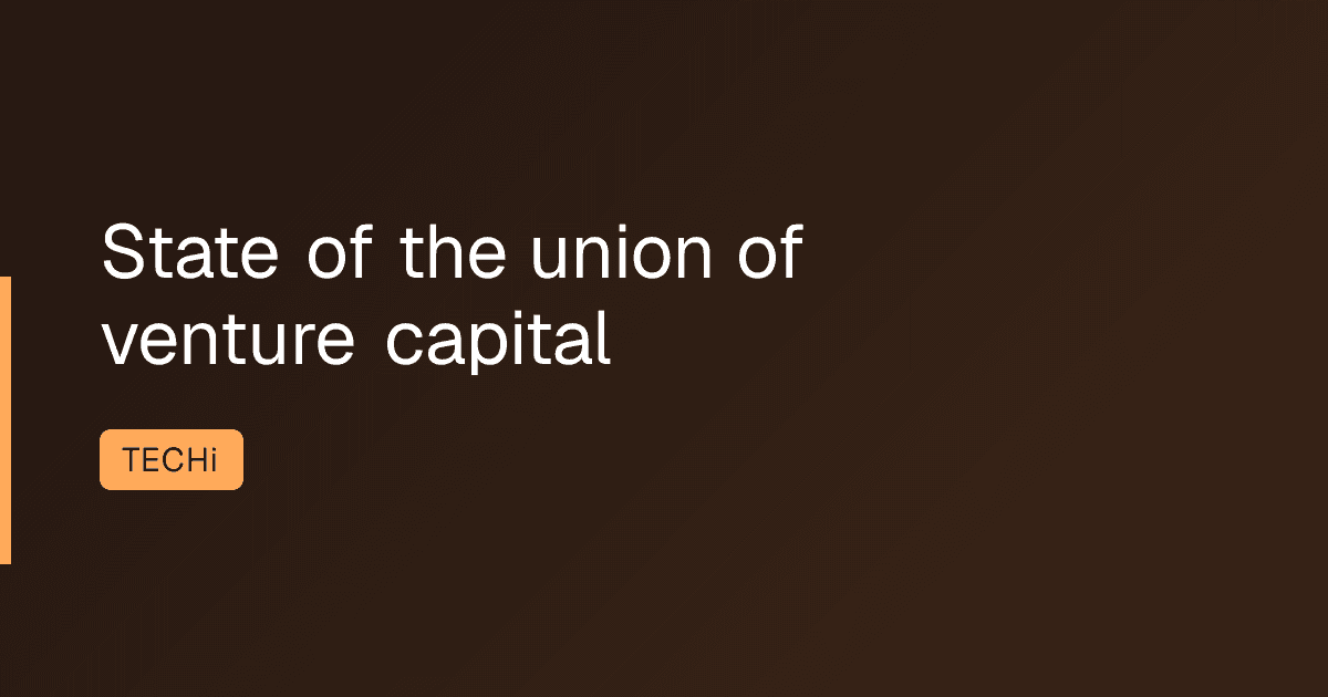State of the union of venture capital