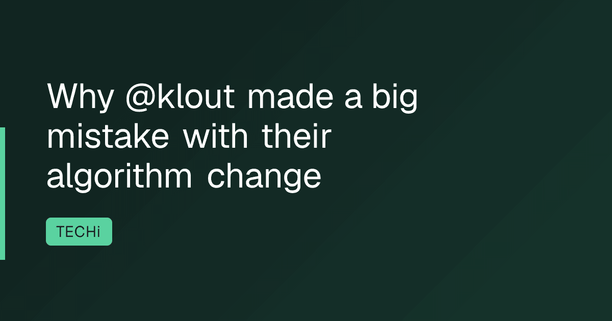 Why @klout made a big mistake with their algorithm change