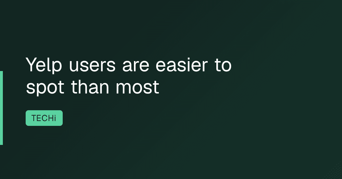 Yelp users are easier to spot than most