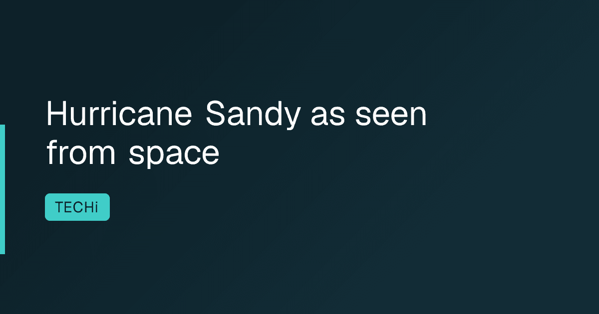 Hurricane Sandy as seen from space