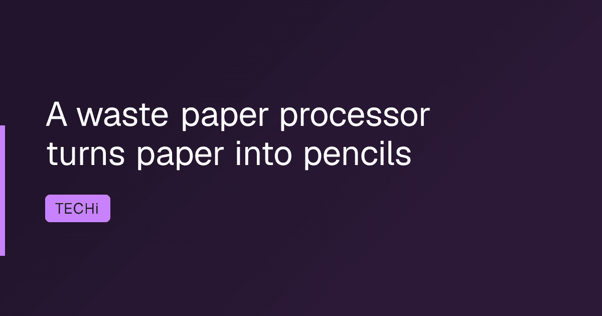 A waste paper processor turns paper into pencils