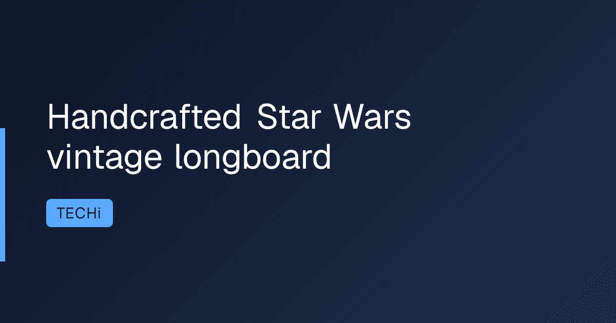 Handcrafted Star Wars vintage longboard