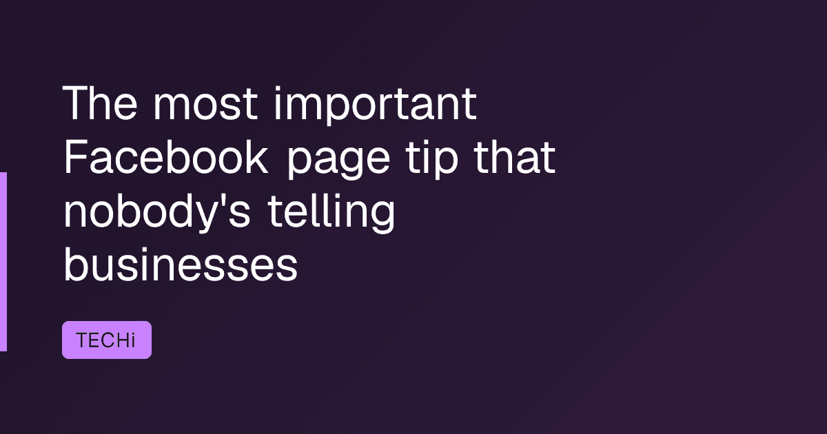 The most important Facebook page tip that nobody's telling businesses