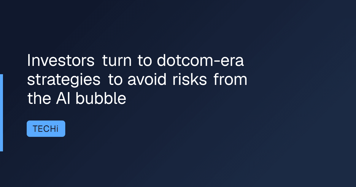 Investors turn to dotcom-era strategies to avoid risks from the AI bubble