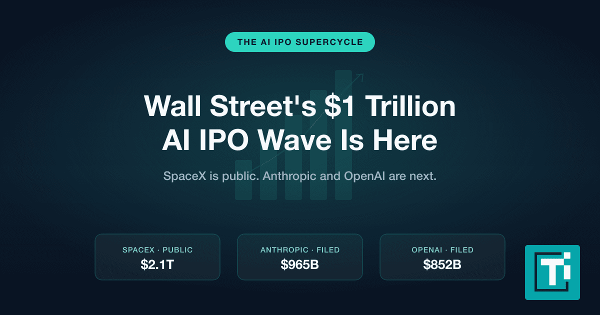 The AI IPO Supercycle Is Here: SpaceX, Anthropic, and OpenAI