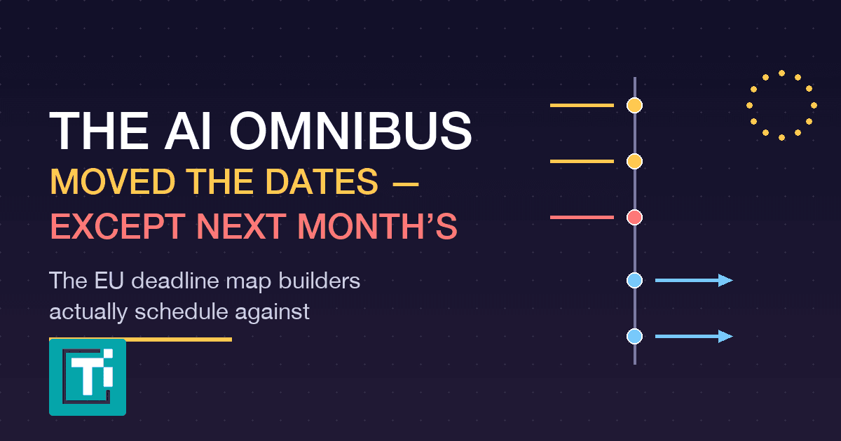 The AI omnibus moved every deadline except the ones due next month