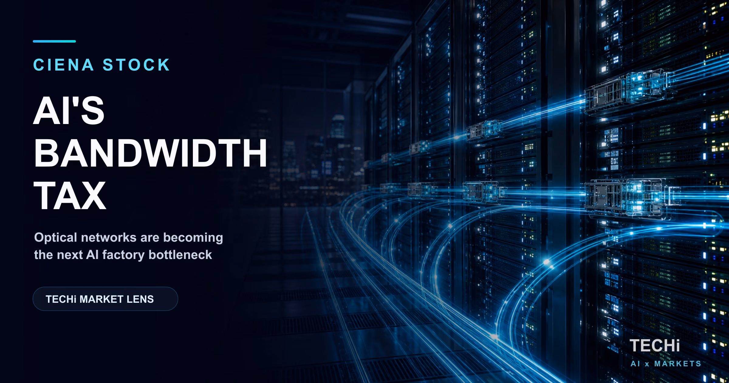 Ciena Stock Is AI's Bandwidth Tax Wall Street Just Repriced