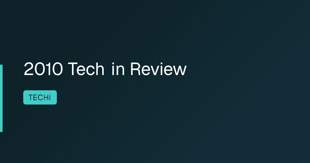 2010 Tech in Review