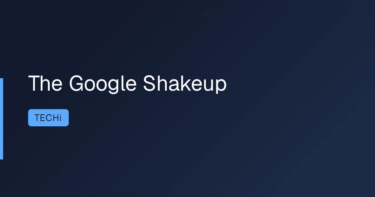 The Google Shakeup