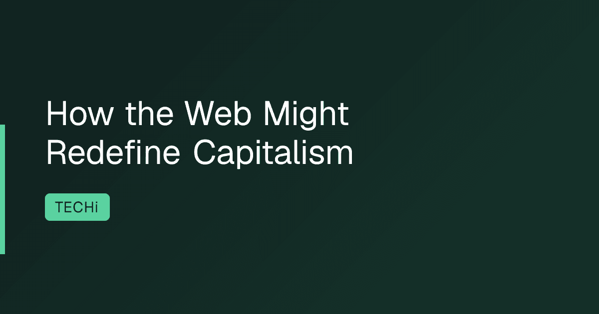 How the Web Might Redefine Capitalism