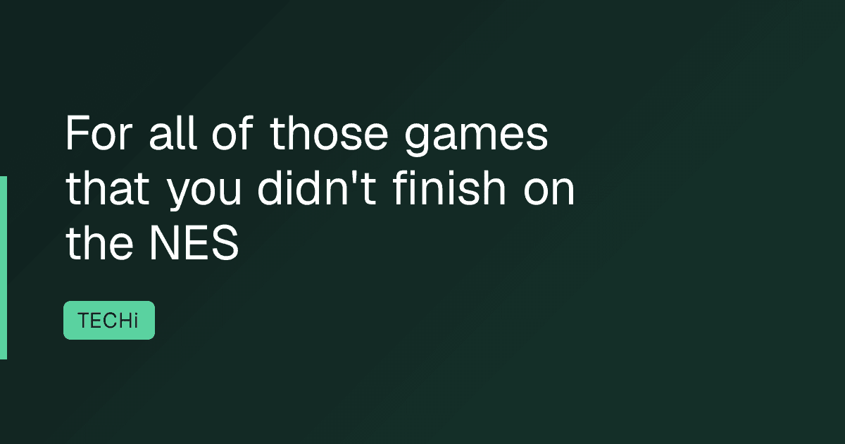 For all of those games that you didn't finish on the NES