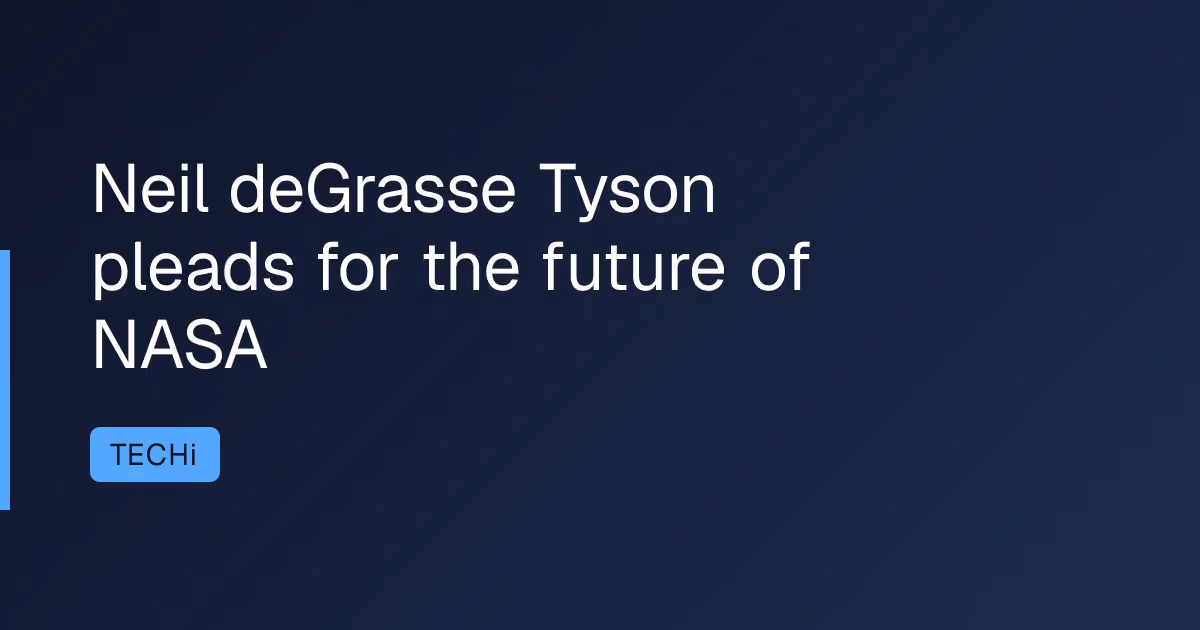 Neil deGrasse Tyson pleads for the future of NASA