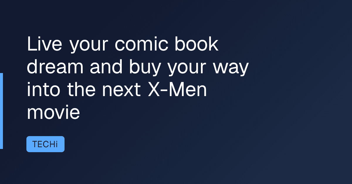 Live your comic book dream and buy your way into the next X-Men movie