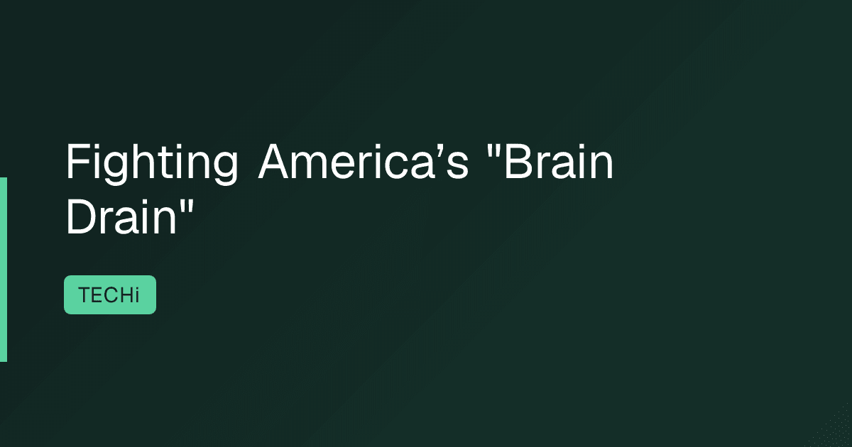 Fighting America’s "Brain Drain"