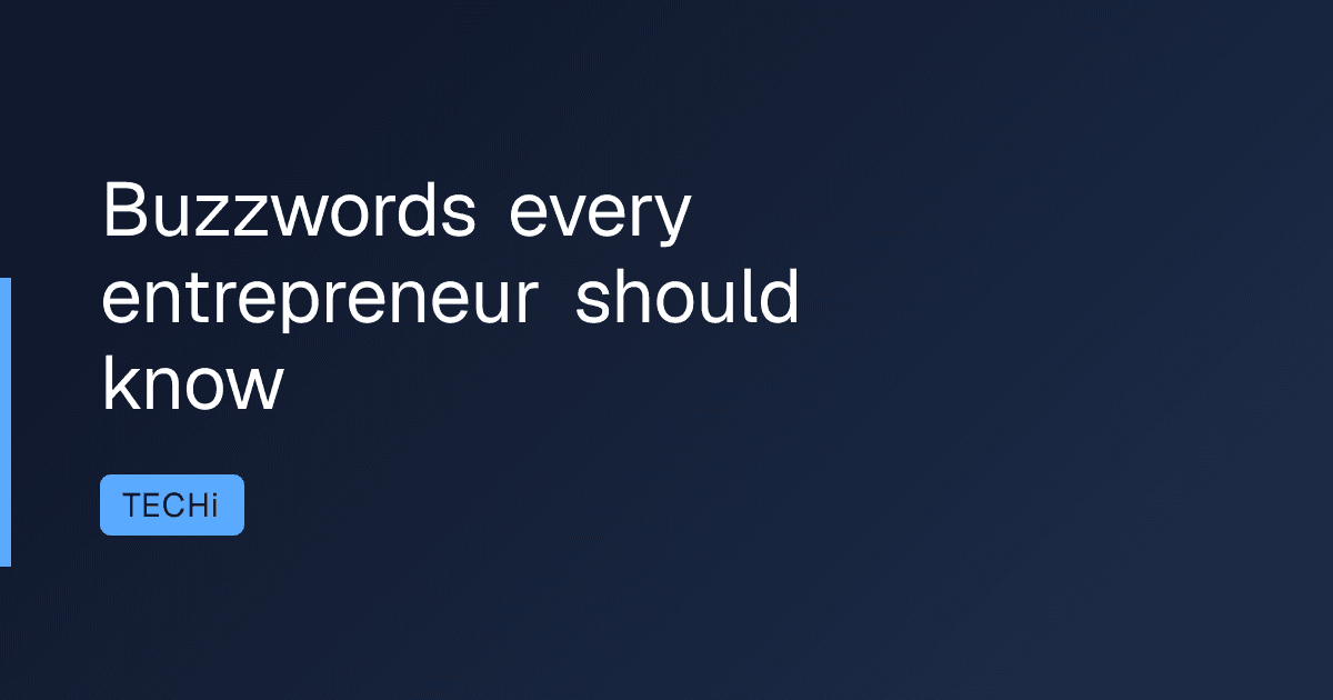 Buzzwords every entrepreneur should know