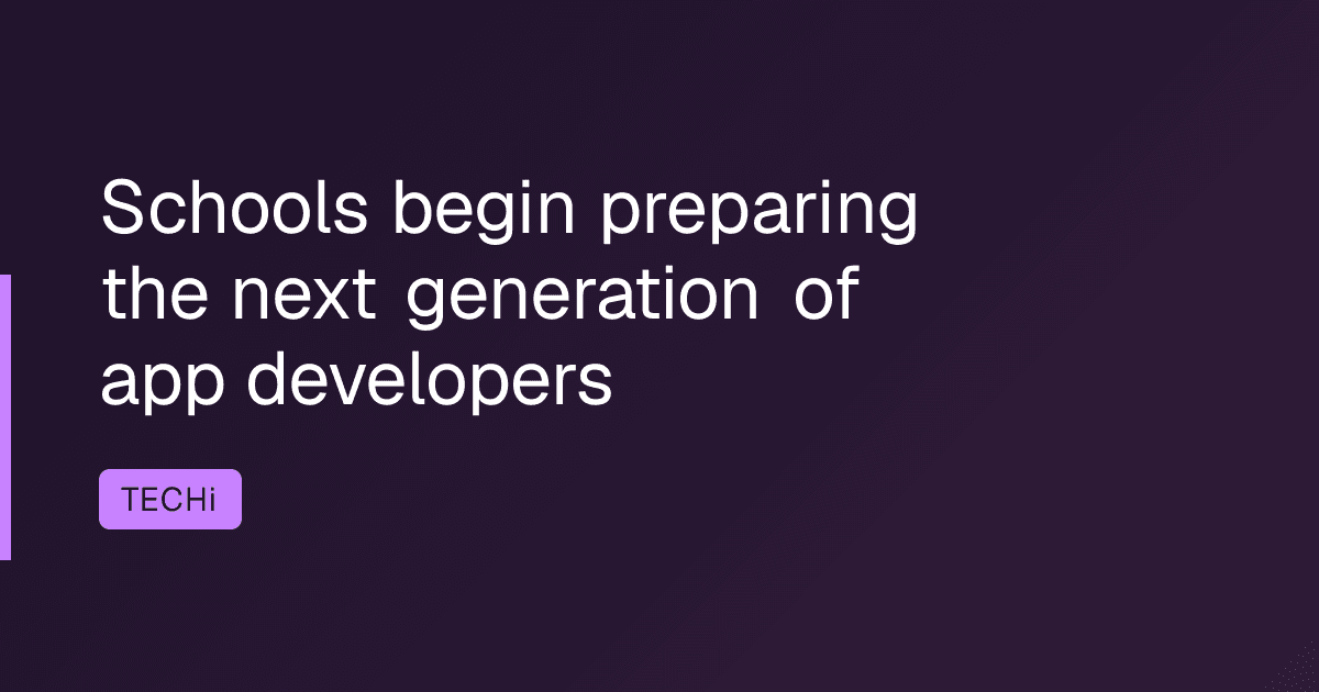 Schools begin preparing the next generation of app developers