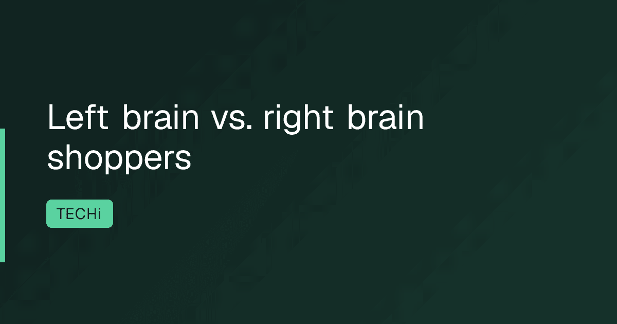 Left brain vs. right brain shoppers