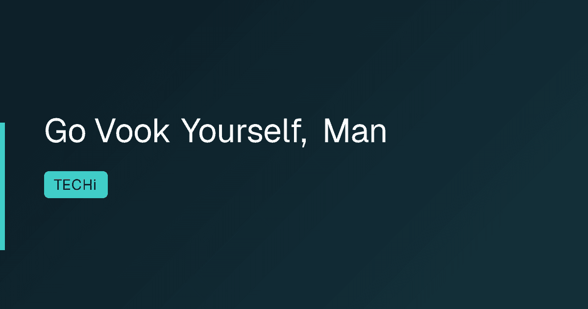 Go Vook Yourself, Man