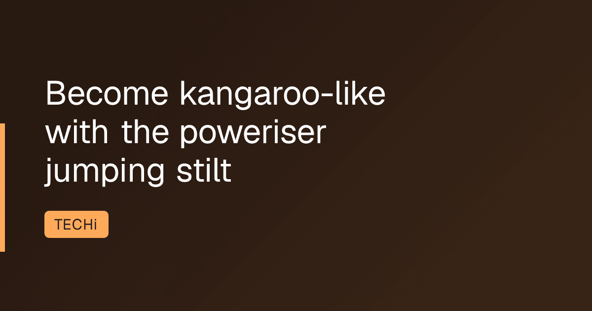 Become kangaroo-like with the poweriser jumping stilt