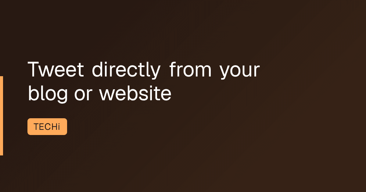 Tweet directly from your blog or website