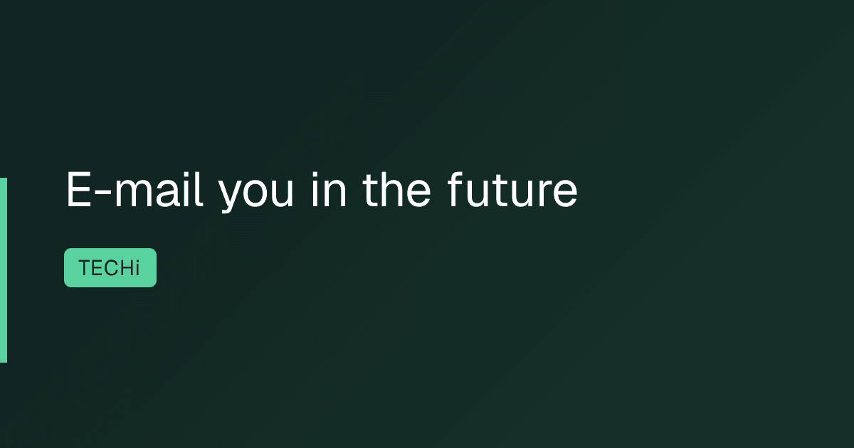 E-mail you in the future