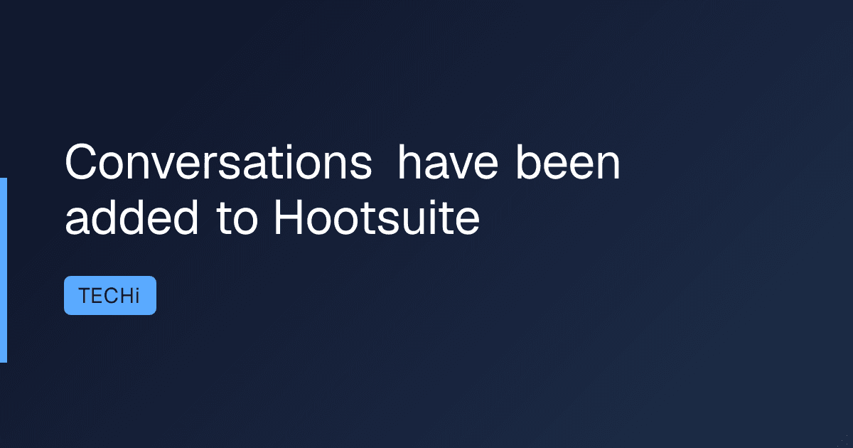 Conversations have been added to Hootsuite