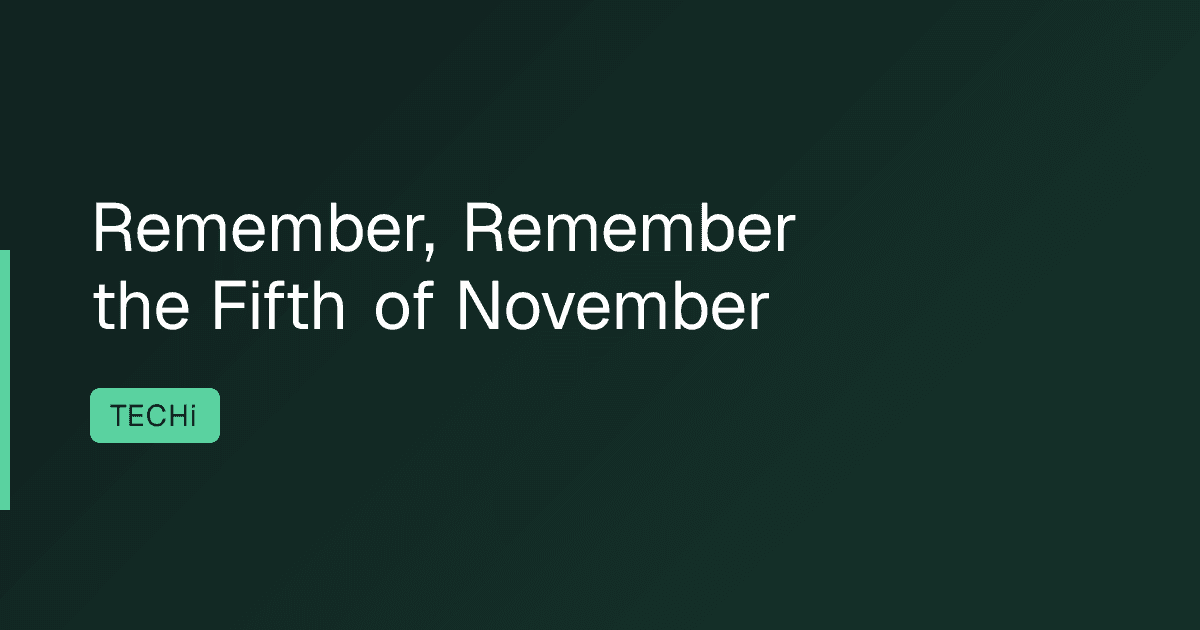 Remember, Remember the Fifth of November