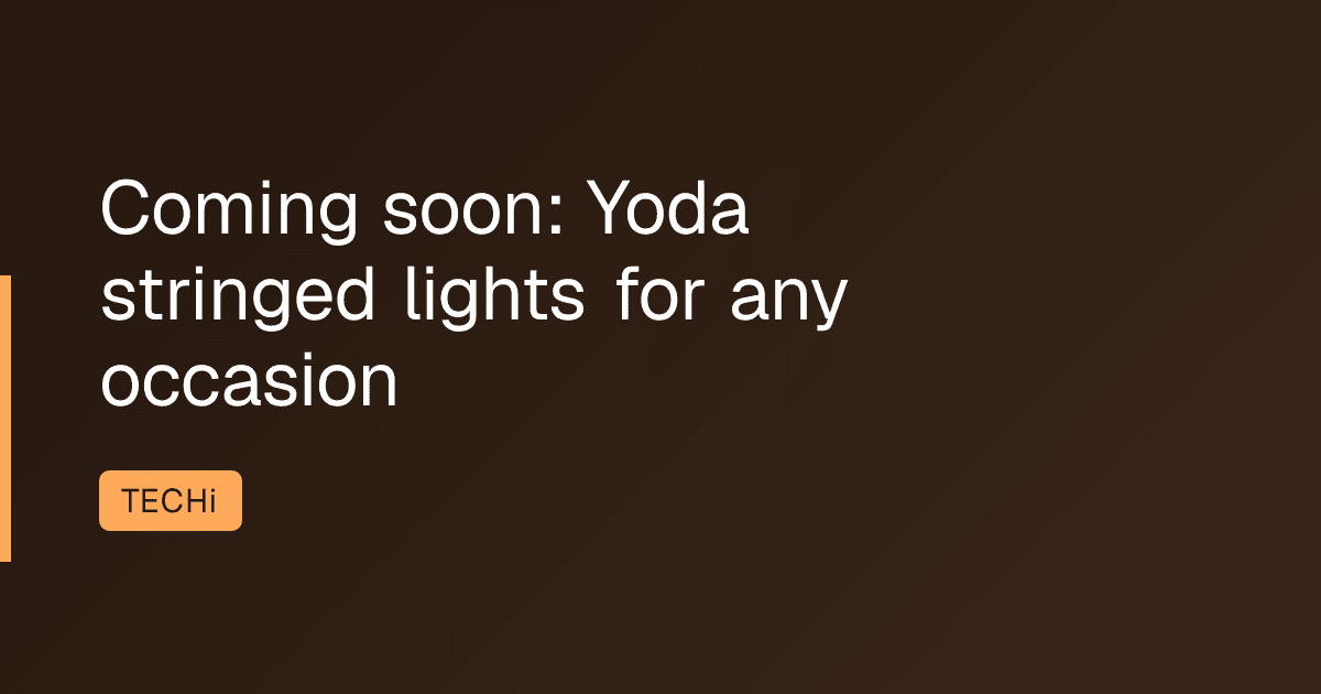 Coming soon: Yoda stringed lights for any occasion