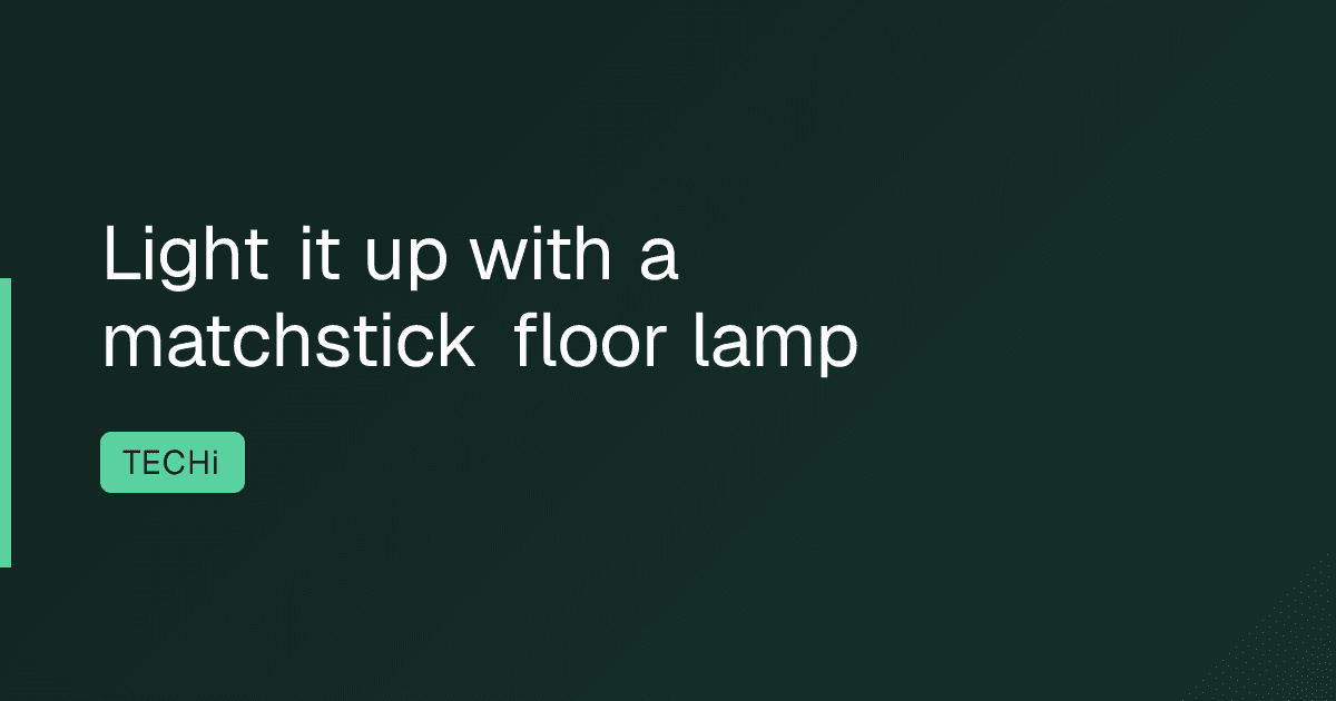 Light it up with a matchstick floor lamp