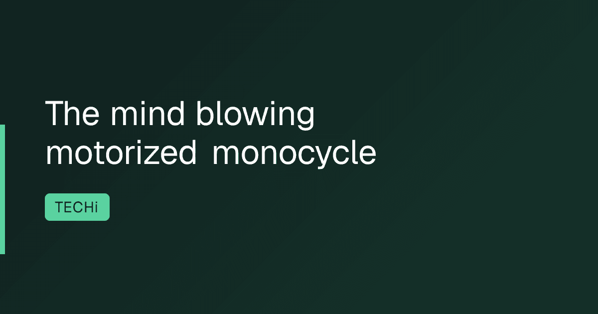 The mind blowing motorized monocycle