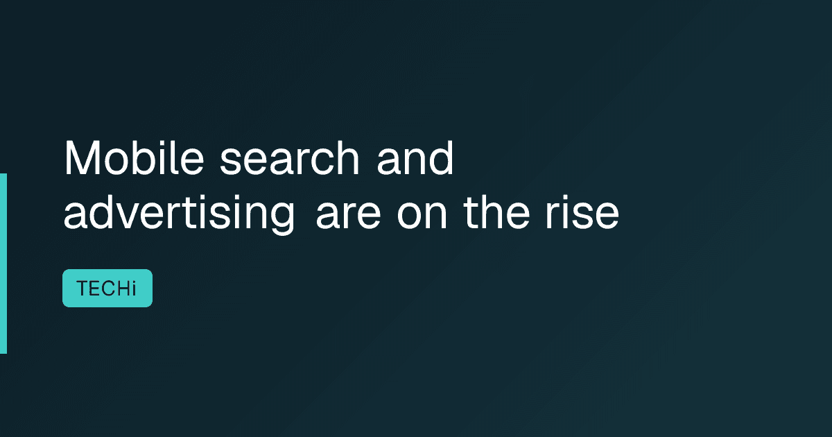 Mobile search and advertising are on the rise