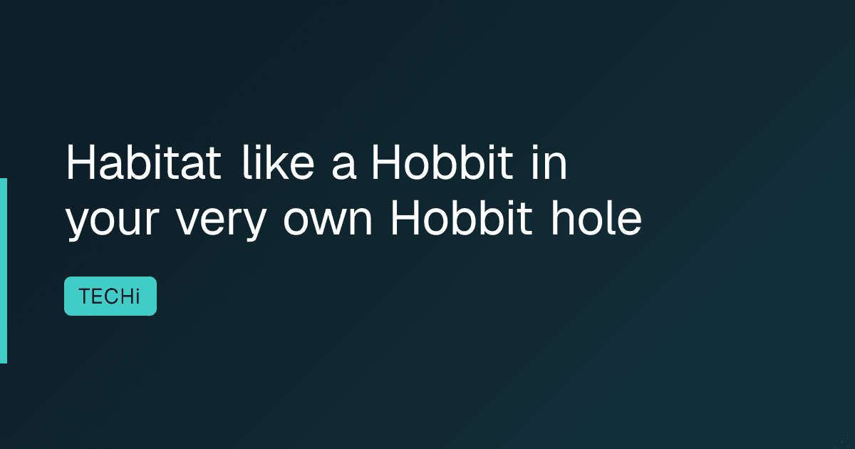 Habitat like a Hobbit in your very own Hobbit hole