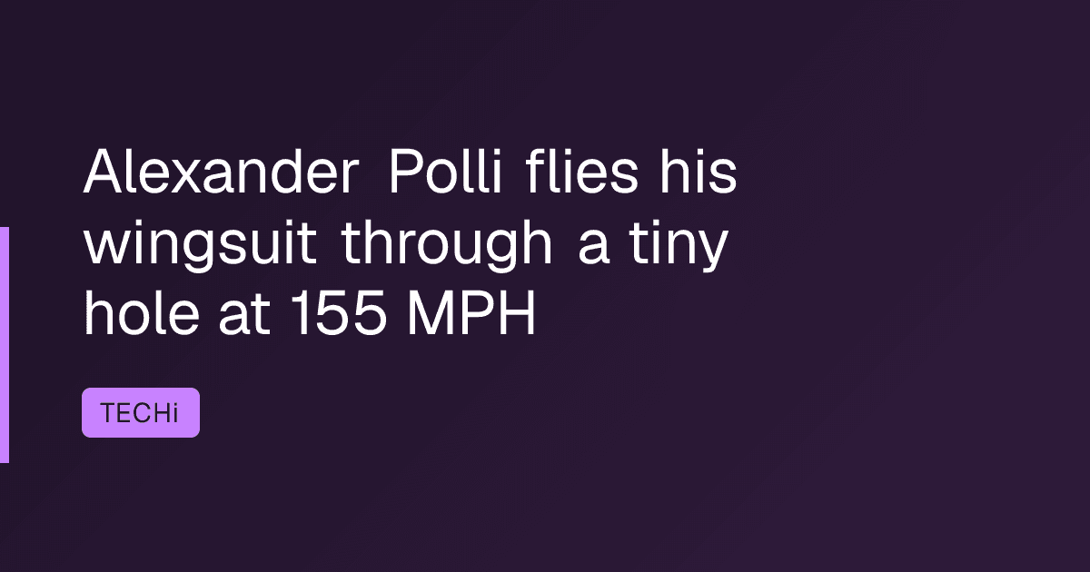 Alexander Polli flies his wingsuit through a tiny hole at 155 MPH