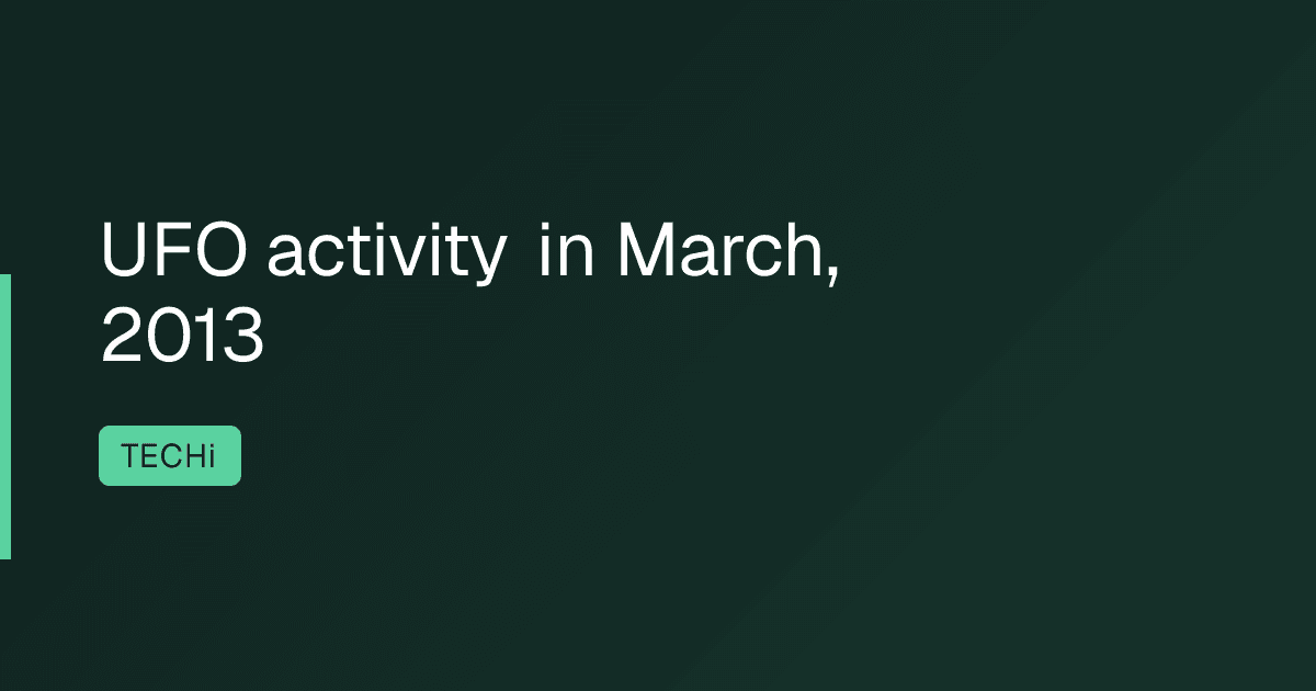 UFO activity in March, 2013