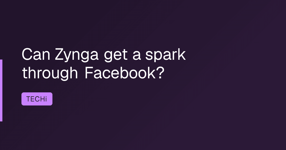 Can Zynga get a spark through Facebook?