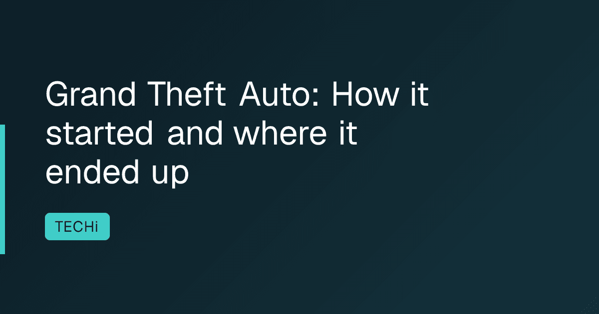 Grand Theft Auto: How it started and where it ended up