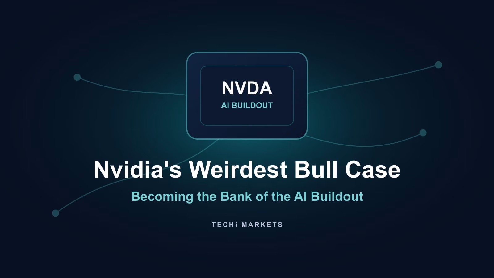 Nvidia's Weirdest Bull Case: It Is Becoming the Bank of the AI Buildout