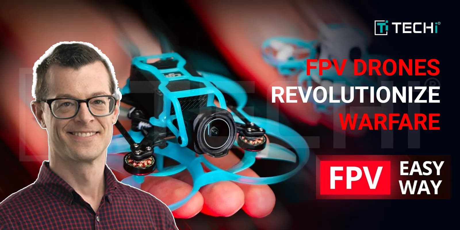 FPV Drones: The New King of Combat in Modern Warfare