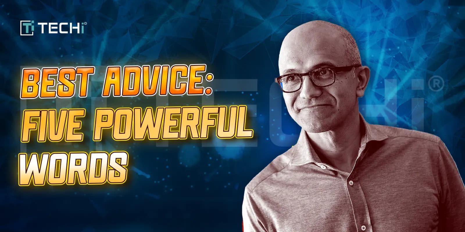 Satya Nadella Reflects on Steve Ballmer’s Best Advice – “Be Bold and Be Right”