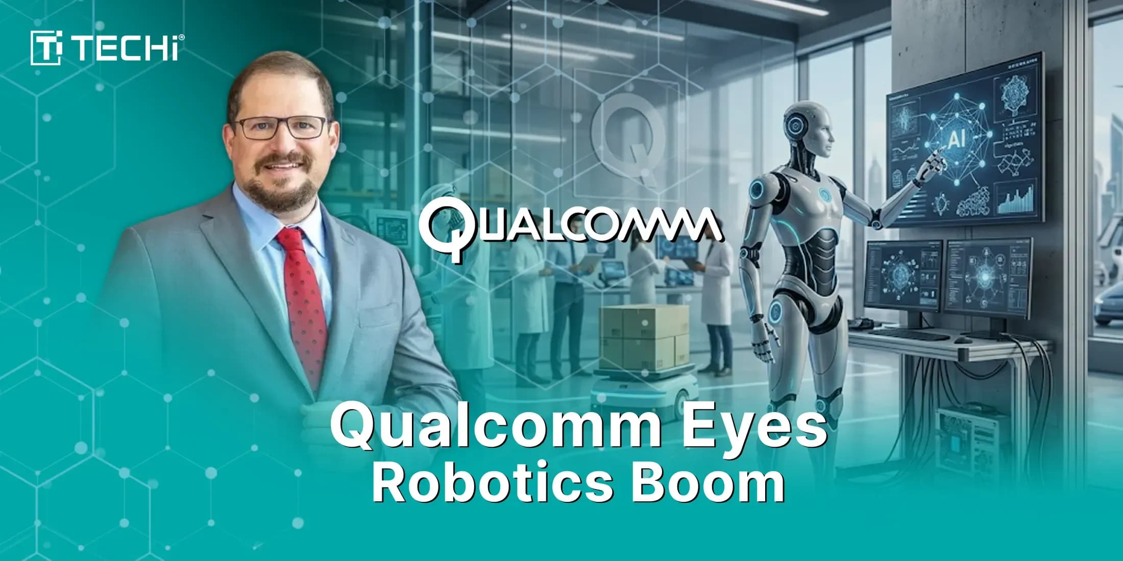 Qualcomm Bets Big on Robotics: CEO Predicts Mass Adoption by 2027