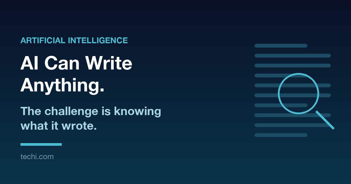 AI Can Write Anything. The Challenge Is Knowing What It Wrote