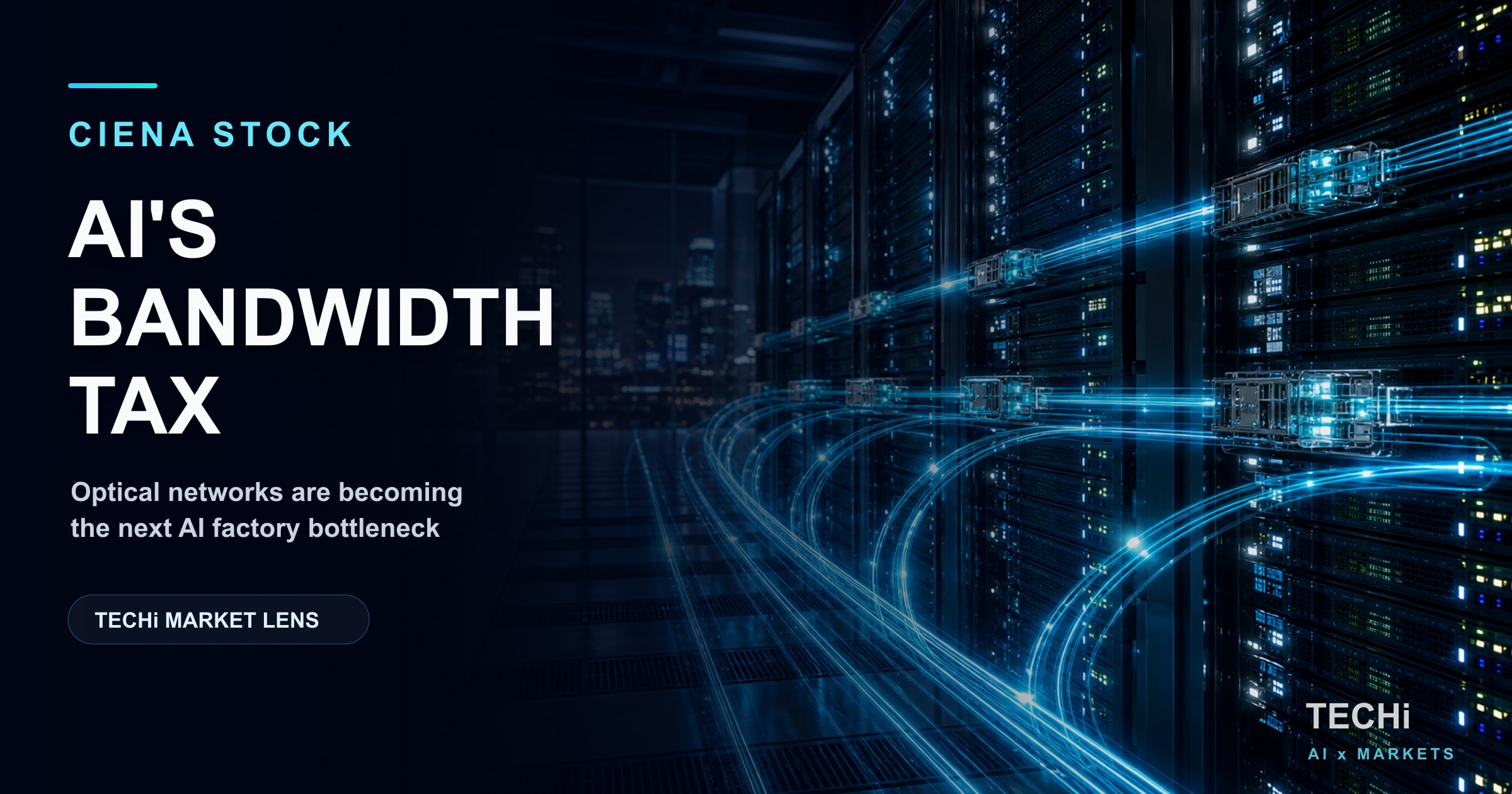 Ciena Stock Is AI's Bandwidth Tax Wall Street Just Repriced