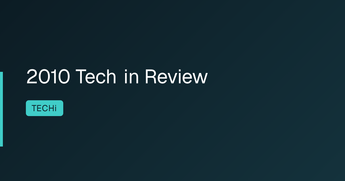 2010 Tech in Review