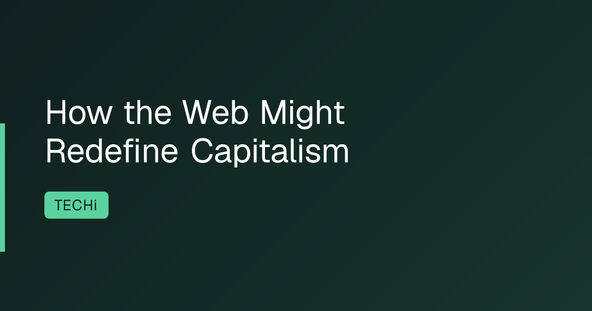 How the Web Might Redefine Capitalism