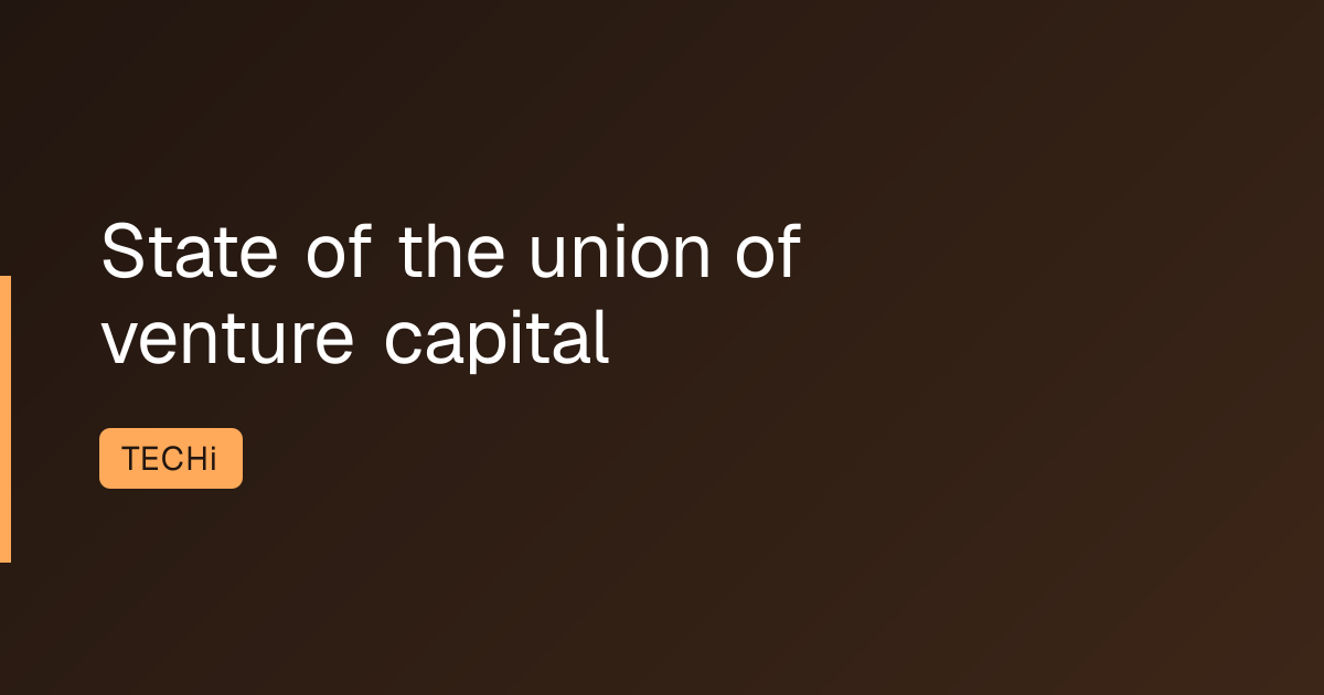 State of the union of venture capital
