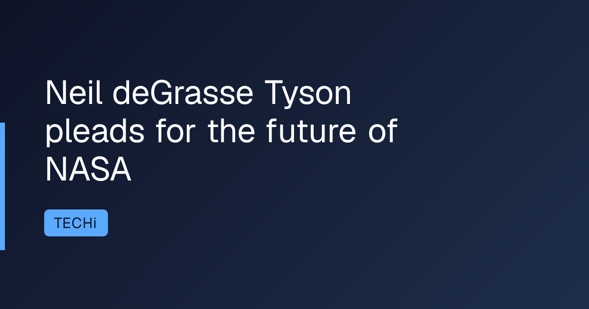 Neil deGrasse Tyson pleads for the future of NASA