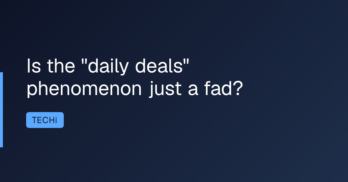 Is the "daily deals" phenomenon just a fad?