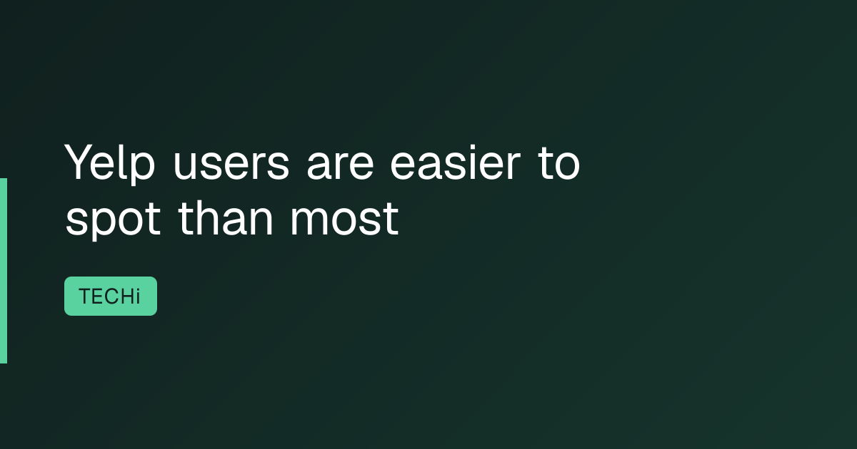Yelp users are easier to spot than most
